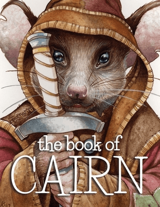 Cover of The Book of Cairn. A hooded anthropomorphic mouse gazes over the hilt of a sword, which they are holding by the top of the blade.